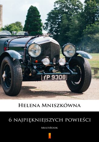 6 najpiękniejszych powieści. MultiBook Helena Mniszkówna - okladka książki