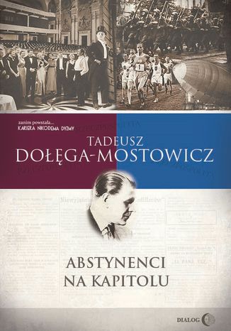 Abstynenci na Kapitolu Tadeusz Dołęga-Mostowicz - okladka książki