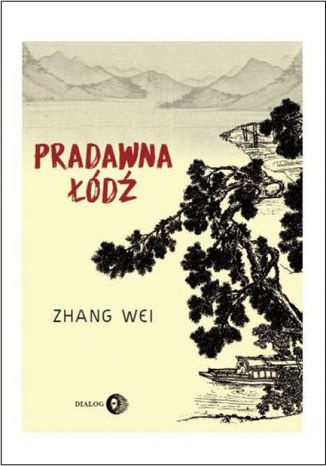 Pradawna łódź Zhang Wei - okladka książki