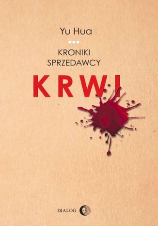 Kroniki sprzedawcy krwi Yu Hua - okladka książki