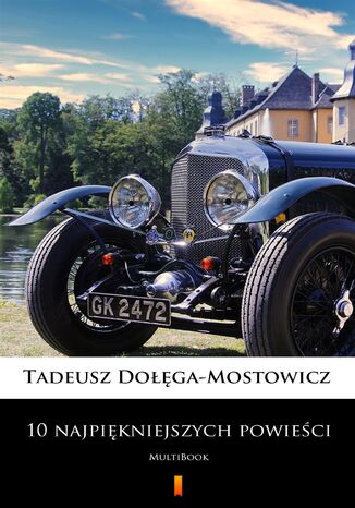 10 najpiękniejszych powieści. MultiBook Tadeusz Dołęga-Mostowicz - okladka książki