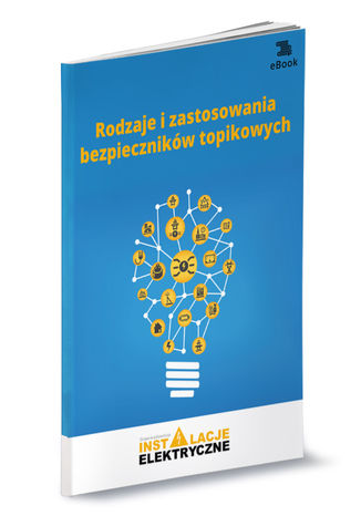 Rodzaje i zastosowania bezpieczników topikowych Michał Świerżewski - okladka książki