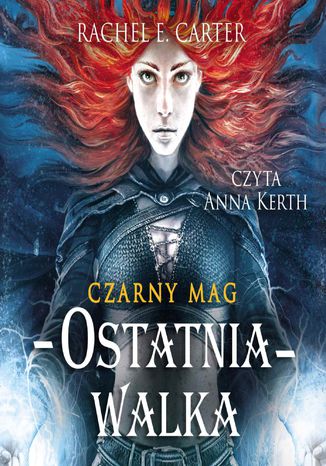 Czarny Mag. Ostatnia walka. Tom 4 Rachel E. Carter - okladka książki