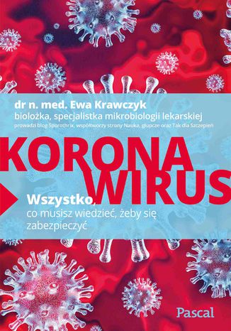 Koronawirus. Wszystko, co musisz wiedzieć, żeby się zabezpieczyć dr Ewa Krawczyk - okladka książki