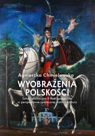 Wyobrażenia polskości Agnieszka Chmielewska - okladka książki