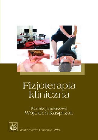 Fizjoterapia kliniczna Wojciech Kasprzak - okladka książki