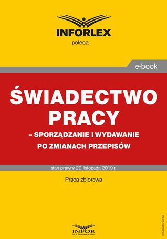 Świadectwo pracy  sporządzanie i wydawanie po zmianach przepisów Praca zbiorowa - okladka książki