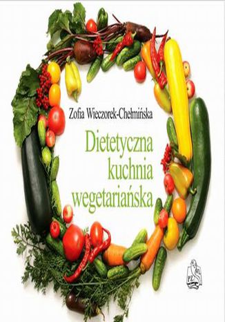 Dietetyczna kuchnia wegetariańska Z. Wieczorek-Chełmińska - okladka książki