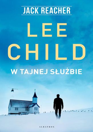 Jack Reacher. W tajnej służbie Lee Child - okladka książki