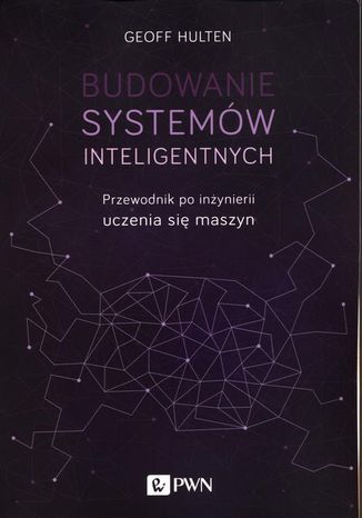 Budowanie systemów inteligentnych Geoff Hulten - okladka książki