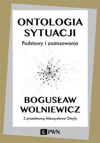 Ontologia sytuacji Bogusław Wolniewicz - okladka książki