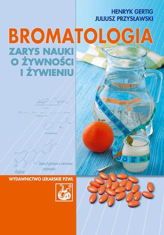 Bromatologia. Zarys nauki o żywności i żywieniu Henryk Gertig, Juliusz Przysławski - okladka książki