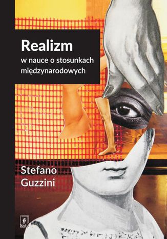 Realizm w nauce o stosunkach międzynarodowych Stefano Guzzini - okladka książki