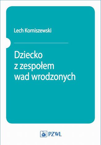 Dziecko z zespołem wad wrodzonych Lech Korniszewski - okladka książki