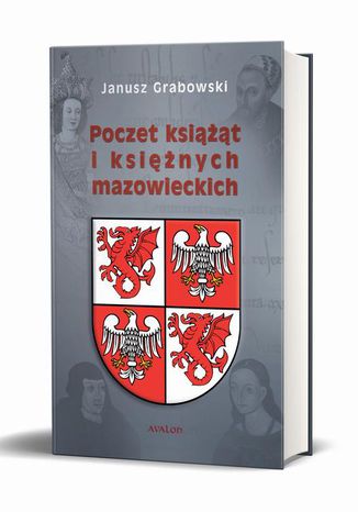 Poczet książąt i księżnych mazowieckich Janusz Grabowski - okladka książki