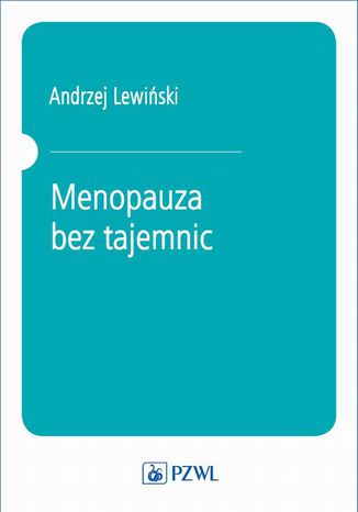 Menopauza bez tajemnic Andrzej Lewiński - okladka książki