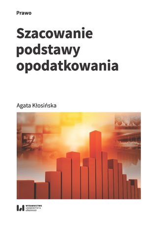 Szacowanie podstawy opodatkowania Agata Kłosińska - okladka książki