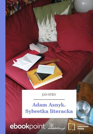 Adam Asnyk. Sylwetka literacka Jan Sten - okladka książki