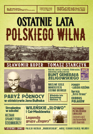 Ostatnie lata polskiego Wilna Sławomir Koper, Tomasz Stańczyk - okladka książki
