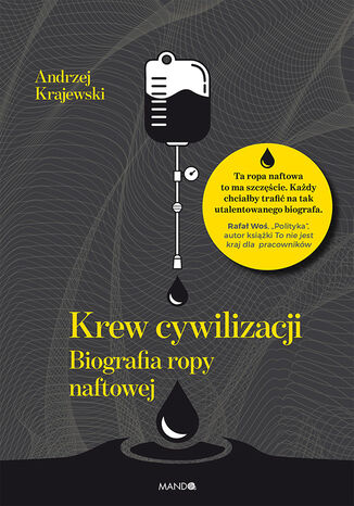 Krew cywilizacji. Biografia ropy naftowej Andrzej Krajewski - okladka książki