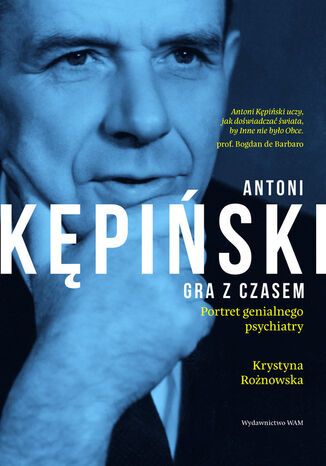 Antoni Kępiński. Gra z czasem Krystyna Rożnowska - okladka książki