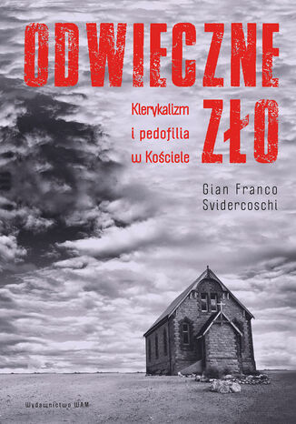 Odwieczne zło. Klerykalizm i pedofilia w Kościele Gian Franco Svidercoschi - okladka książki