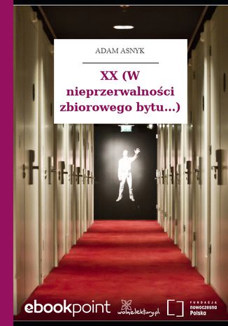 XX (W nieprzerwalności zbiorowego bytu...) Adam Asnyk - okladka książki