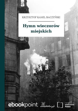 Hymn wieczorów miejskich Krzysztof Kamil Baczyński - okladka książki