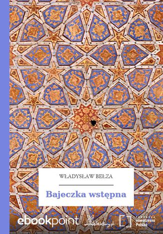 Bajeczka wstępna Władysław Bełza - okladka książki