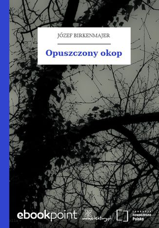 Opuszczony okop Józef Birkenmajer - okladka książki