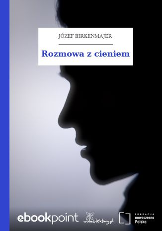 Rozmowa z cieniem Józef Birkenmajer - okladka książki