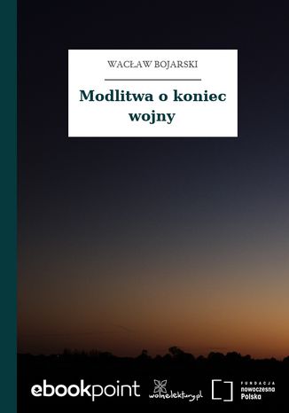 Modlitwa o koniec wojny Wacław Bojarski - okladka książki