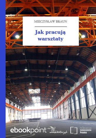 Jak pracują warsztaty Mieczysław Braun - okladka książki