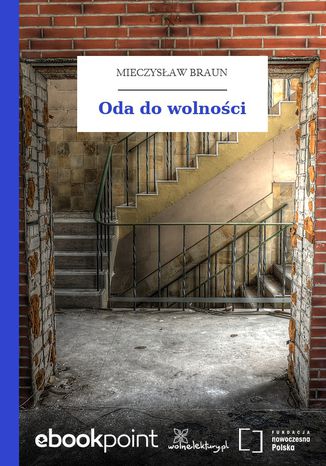 Oda do wolności Mieczysław Braun - okladka książki