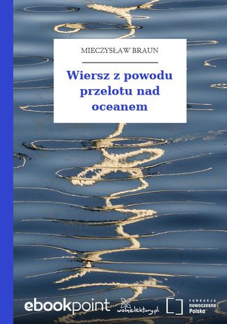 Wiersz z powodu przelotu nad oceanem Mieczysław Braun - okladka książki