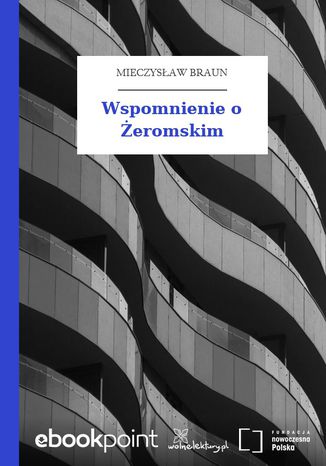 Wspomnienie o Żeromskim Mieczysław Braun - okladka książki