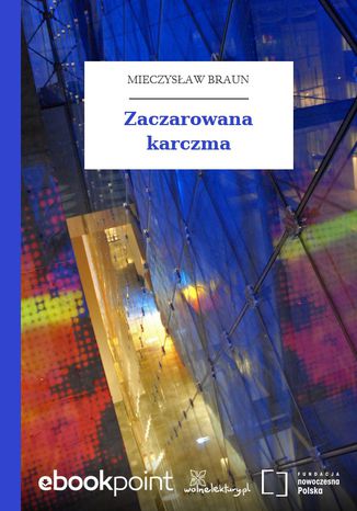 Zaczarowana karczma Mieczysław Braun - okladka książki