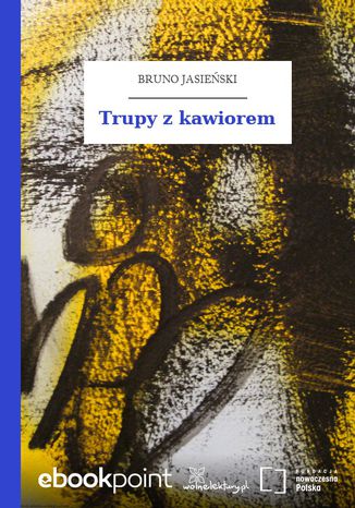 Trupy z kawiorem Bruno Jasieński - okladka książki