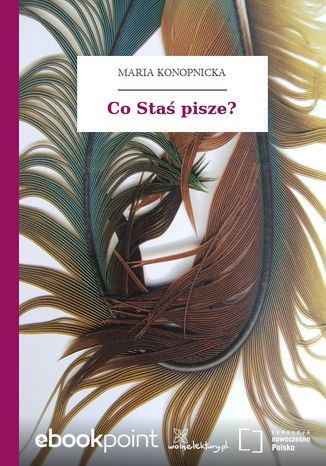 Co Staś pisze? Maria Konopnicka - okladka książki