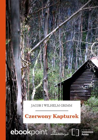 Czerwony Kapturek Jacob i Wilhelm Grimm - okladka książki