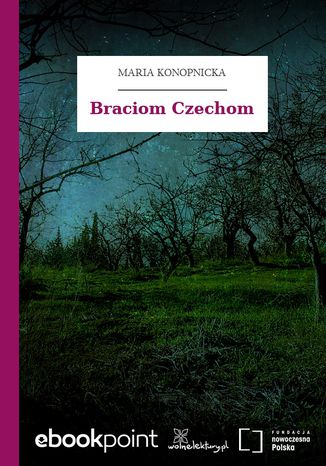 Braciom Czechom Maria Konopnicka - okladka książki