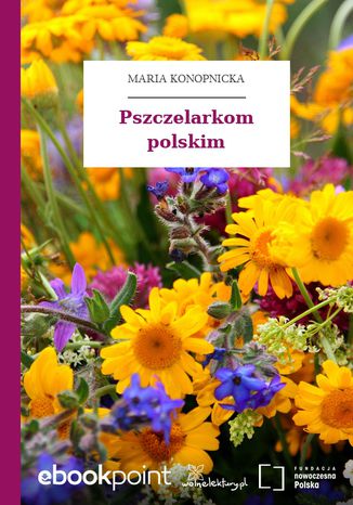 Pszczelarkom polskim Maria Konopnicka - okladka książki