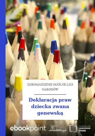 Deklaracja praw dziecka zwana genewską Zgromadzenie Ogólne Ligi Narodów - okladka książki