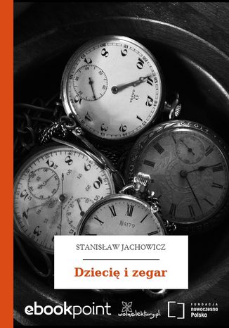 Dziecię i zegar Stanisław Jachowicz - okladka książki