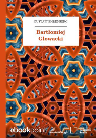 Bartłomiej Głowacki Gustaw Ehrenberg - okladka książki