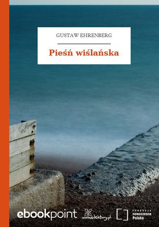 Pieśń wiślańska Gustaw Ehrenberg - okladka książki