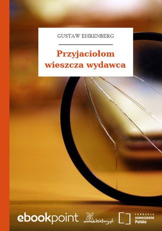 Przyjaciołom wieszcza wydawca Gustaw Ehrenberg - okladka książki