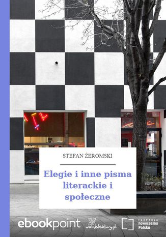 Elegie i inne pisma literackie i społeczne Stefan Żeromski - okladka książki