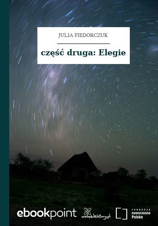 część druga: Elegie Julia Fiedorczuk - okladka książki