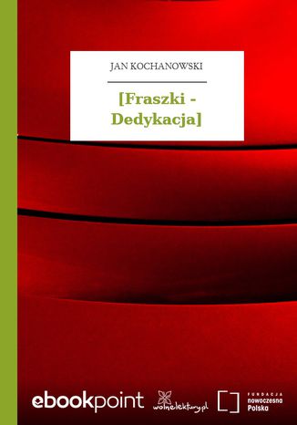 [Fraszki - Dedykacja] Jan Kochanowski - okladka książki